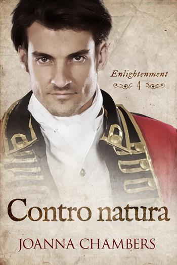 Contro natura. Enlightenment. Vol. 4 - Joanna Chambers - Libro Triskell Edizioni 2021, Rainbow | Libraccio.it