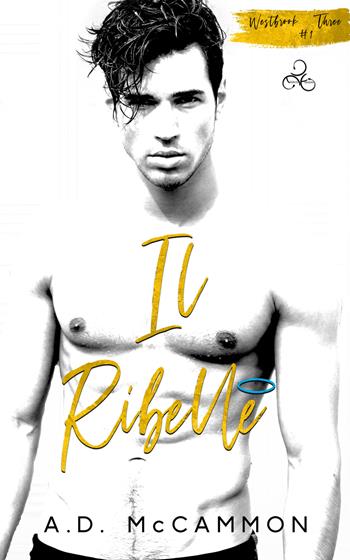 Il ribelle - A. D. McCammon - Libro Triskell Edizioni 2022, Romance | Libraccio.it