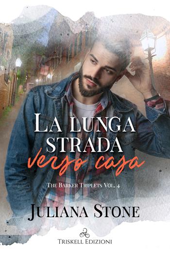 La lunga strada verso casa - Juliana Stone - Libro Triskell Edizioni 2022 | Libraccio.it