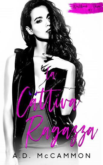 La cattiva ragazza - A. D. McCammon - Libro Triskell Edizioni 2022, Romance | Libraccio.it
