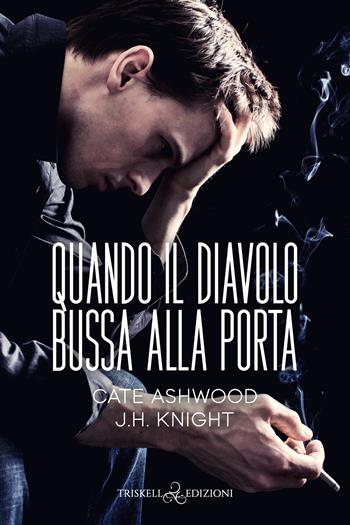 Quando il diavolo bussa alla porta - Cate Ashwood, J. H. Knight - Libro Triskell Edizioni 2022, Rainbow | Libraccio.it