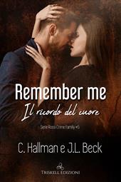 Remember me. Il ricordo del cuore. Rossi crime family. Vol. 5