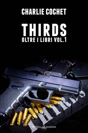 Thirds. Oltre i libri. Vol. 1 - Charlie Cochet - Libro Triskell Edizioni 2023, Rainbow | Libraccio.it