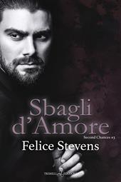 Sbagli d’amore. Second chances. Vol. 3