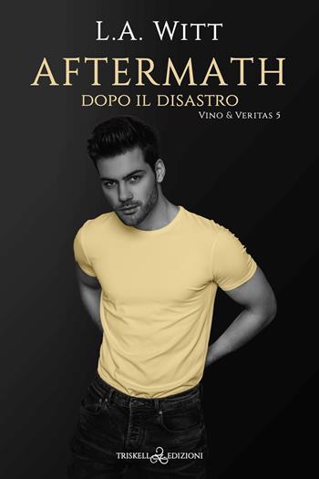Aftermath. Dopo il disastro - L. A. Witt - Libro Triskell Edizioni 2022 | Libraccio.it