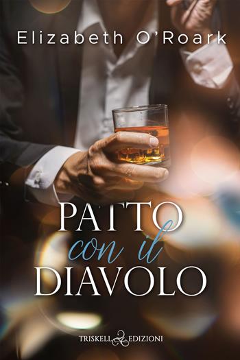 Patto con il diavolo - Elle O'Roark - Libro Triskell Edizioni 2023 | Libraccio.it