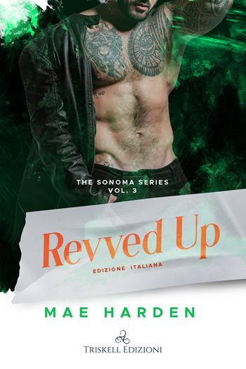 Revved up. Ediz. italiana - Mae Harden - Libro Triskell Edizioni 2023 | Libraccio.it