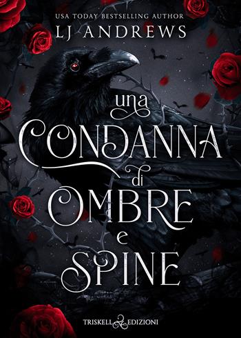 Una condanna di ombre e spine - L. J. Andrews - Libro Triskell Edizioni 2024 | Libraccio.it
