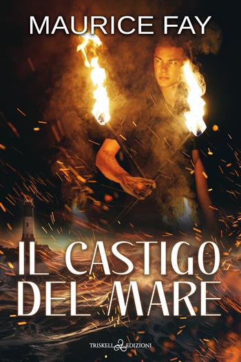 Il castigo del mare - Maurice Fay - Libro Triskell Edizioni 2024 | Libraccio.it