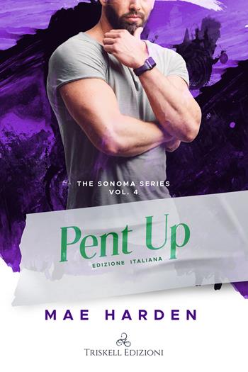 Pent up. Ediz. italiana - Mae Harden - Libro Triskell Edizioni 2024 | Libraccio.it
