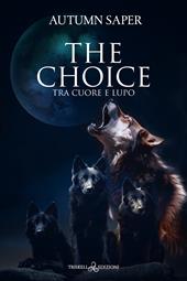 Tra cuore e lupo. The choice