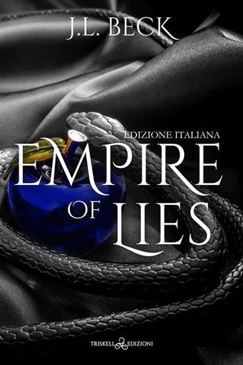 Empire of lies. Torrio Empire. Ediz. italiana. Vol. 2 - J. L. Beck - Libro Triskell Edizioni 2024, Romance | Libraccio.it