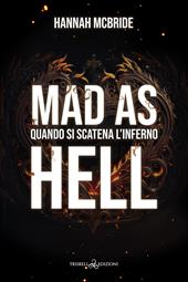 Mad as hell. Quando si scatena l'inferno