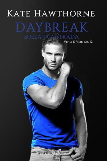 Daybreak. Sulla tua strada - Kate Hawthorne - Libro Triskell Edizioni 2024, Rainbow | Libraccio.it
