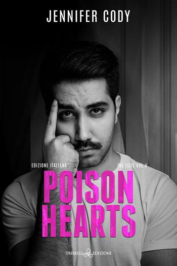 Poison hearts. The elite. Ediz. italiana. Vol. 4 - Jennifer Cody - Libro Triskell Edizioni 2024, Rainbow | Libraccio.it