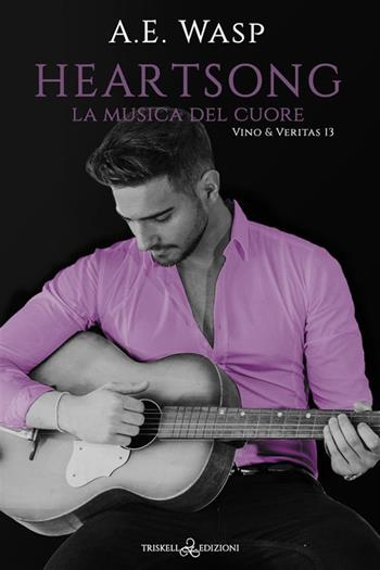 La musica del cuore. Heartsong - A. E. Wasp - Libro Triskell Edizioni 2024, Rainbow | Libraccio.it