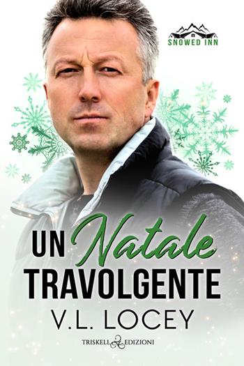 Un Natale travolgente. Snowed inn - V. L. Locey - Libro Triskell Edizioni 2024, Rainbow | Libraccio.it