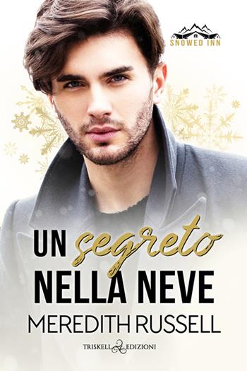Un segreto nella neve. Snowed inn - Meredith Russell - Libro Triskell Edizioni 2024, Rainbow | Libraccio.it
