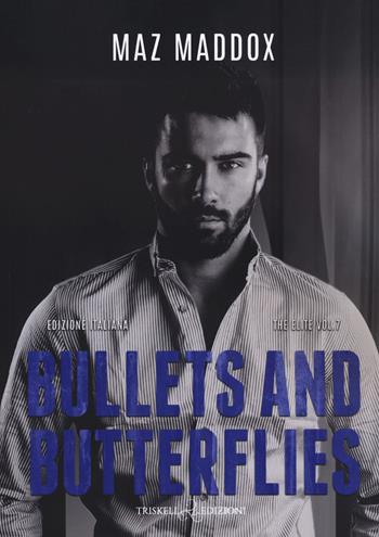 Bullets and butterflies. Ediz. italiana - Maz Maddox - Libro Triskell Edizioni 2025, Rainbow | Libraccio.it