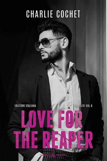 Love for the reaper. The elite. Ediz. italiana. Vol. 8 - Charlie Cochet - Libro Triskell Edizioni 2025, Rainbow | Libraccio.it