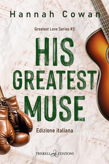 His greatest muse. Ediz. italiana - Hannah Cowan - Libro Triskell Edizioni 2025, Romance | Libraccio.it