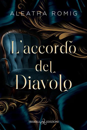 L'accordo del diavolo - Aleatha Romig - Libro Triskell Edizioni 2025, Romance | Libraccio.it