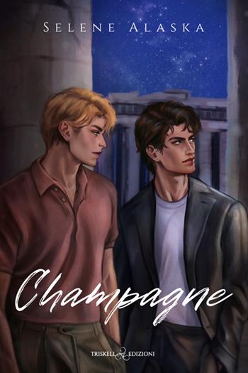Champagne - Selene Alaska - Libro Triskell Edizioni 2025, Rainbow | Libraccio.it