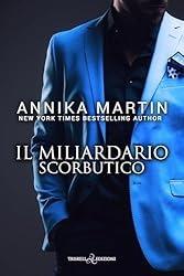 Il miliardario scorbutico - Annika Martin - Libro Triskell Edizioni 2025, Romance | Libraccio.it