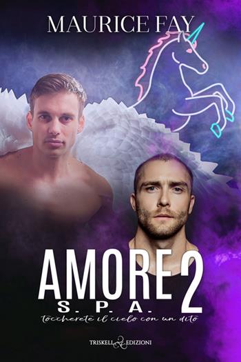 Amore S.p.a.. Vol. 2 - Maurice Fay - Libro Triskell Edizioni 2025, Rainbow | Libraccio.it