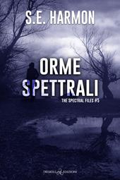 Orme spettrali. The spectral files. Vol. 5