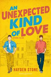 An unexpected kind of love. Ediz.italiana