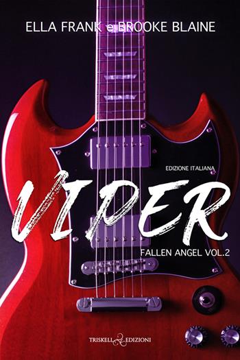 Viper. Fallen angel. Ediz. italiana. Vol. 2 - Ella Frank, Brooke Blaine - Libro Triskell Edizioni 2025, Rainbow | Libraccio.it