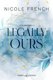 Legally ours. Ediz. italiana
