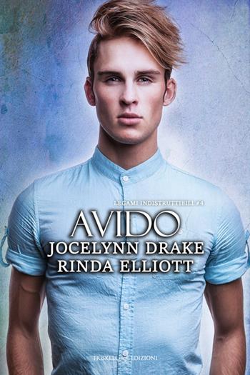 Avido. Legami indistruttibili. Vol. 4 - Jocelynn Drake, Rinda Elliott - Libro Triskell Edizioni 2025, Rainbow | Libraccio.it