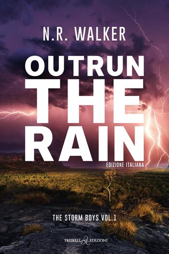 Outrun the rain. Ediz. italiana - N.R. Walker - Libro Triskell Edizioni 2026, Rainbow | Libraccio.it
