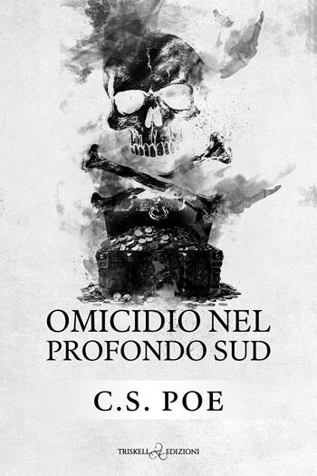 Omicidio nel profondo sud - C. S. Poe - Libro Triskell Edizioni 2025, Rainbow | Libraccio.it
