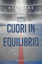 Cuori in equilibrio. The player. Vol. 3