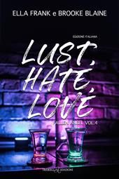 Lust. Hate. Love. Ediz. italiana. Vol. 4