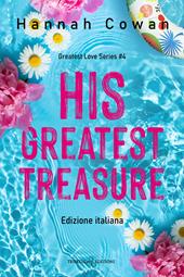 His greatest treasure. Greatest love. Ediz. italiana. Vol. 4