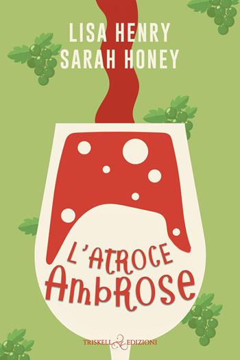 L'atroce Ambrose - Lisa Henry, Sarah Honey - Libro Triskell Edizioni 2026, Rainbow | Libraccio.it
