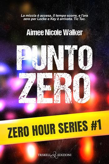 Punto zero - Aimee Nicole Walker - Libro Triskell Edizioni 2026, Rainbow | Libraccio.it