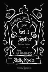 Get it together. The Undead Detective Agency. Ediz. italiana. Vol. 1
