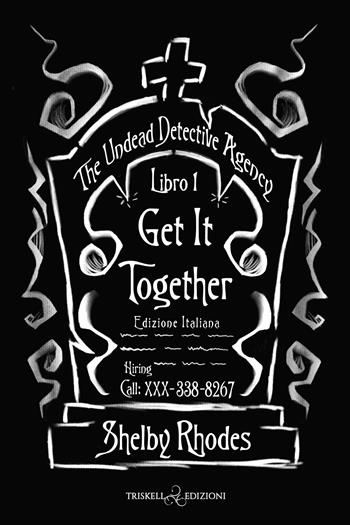 Get it together. The Undead Detective Agency. Ediz. italiana. Vol. 1 - Shelby Rhodes - Libro Triskell Edizioni 2026, Rainbow | Libraccio.it