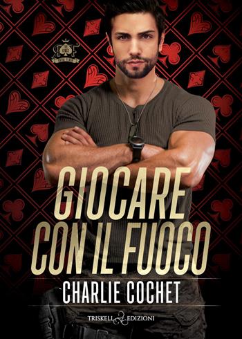 Giocare con il fuoco - Charlie Cochet - Libro Triskell Edizioni 2026, Rainbow | Libraccio.it