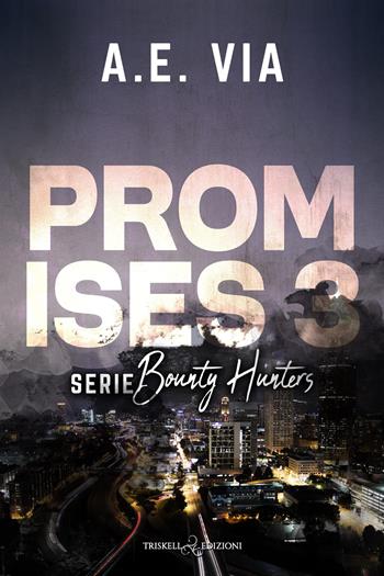 Promises. Ediz. italiana. Vol. 3 - A. E. Via - Libro Triskell Edizioni 2026, Rainbow | Libraccio.it