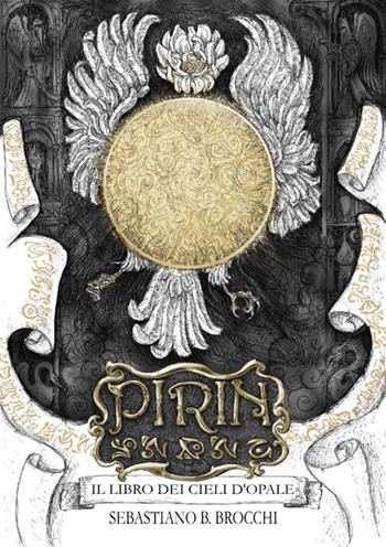 Il libro dei cieli d'opale. Pirin. Nuova ediz. - Sebastiano B. Brocchi - Libro StreetLib 2021 | Libraccio.it