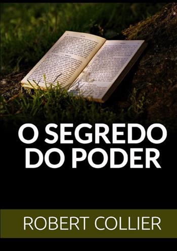 O segredo do poder - Robert Collier - Libro StreetLib 2021 | Libraccio.it