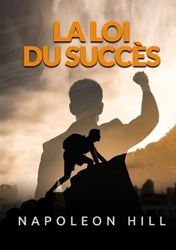 La loi du succés - Napoleon Hill - Libro StreetLib 2021 | Libraccio.it