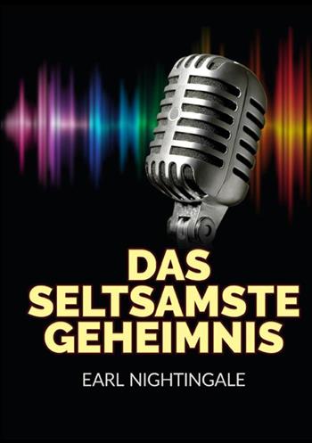 Das seltsamste geheimnis - Earl Nightingale - Libro StreetLib 2021 | Libraccio.it