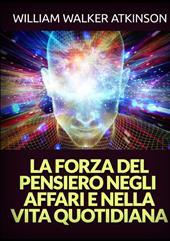 La forza del pensiero negli affari e nella vita quotidiana